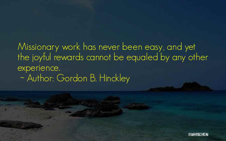 Missionary Work Quotes By Gordon B. Hinckley