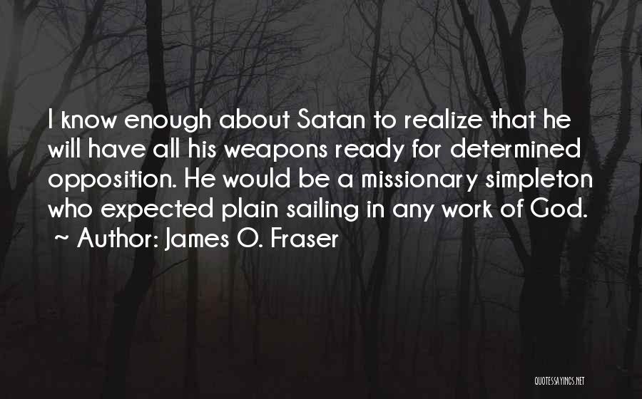 Missionary Work Quotes By James O. Fraser