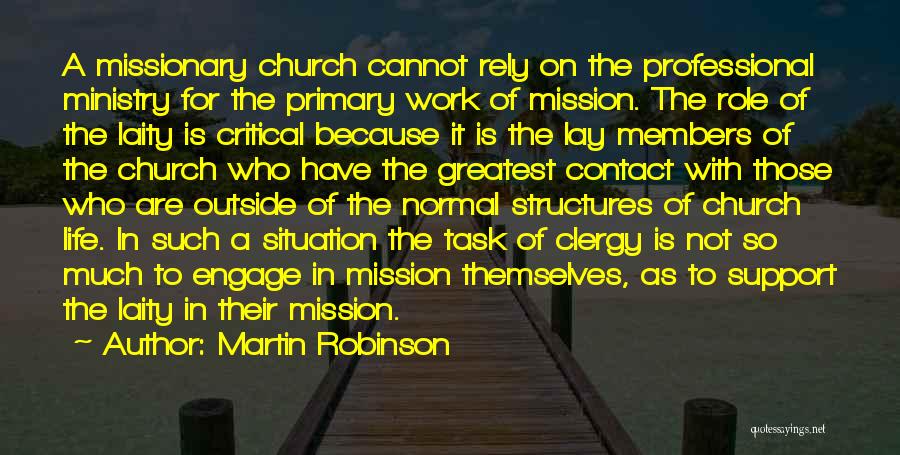 Missionary Work Quotes By Martin Robinson