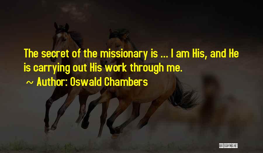 Missionary Work Quotes By Oswald Chambers