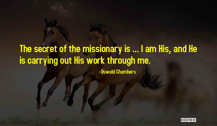 Missionary Work Quotes By Oswald Chambers