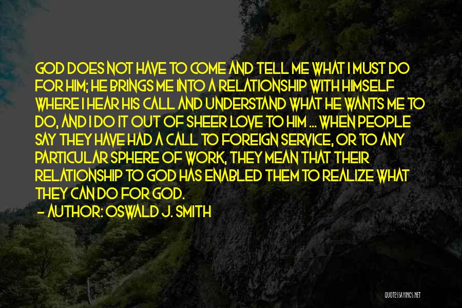 Missionary Work Quotes By Oswald J. Smith Missionary Work Quotes By Oswald J. Smith