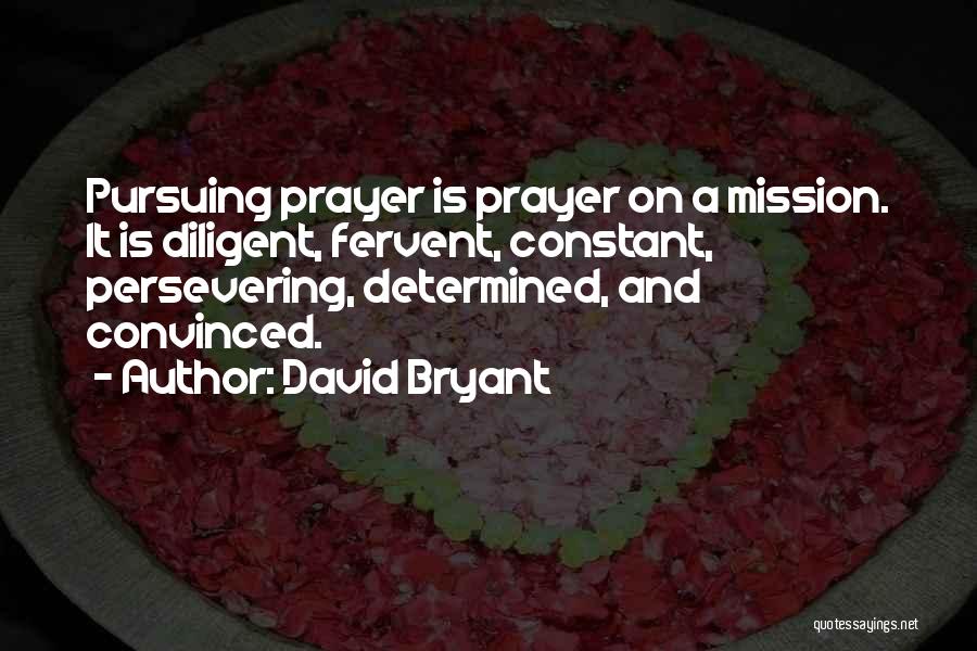 Missions And Prayer Quotes By David Bryant