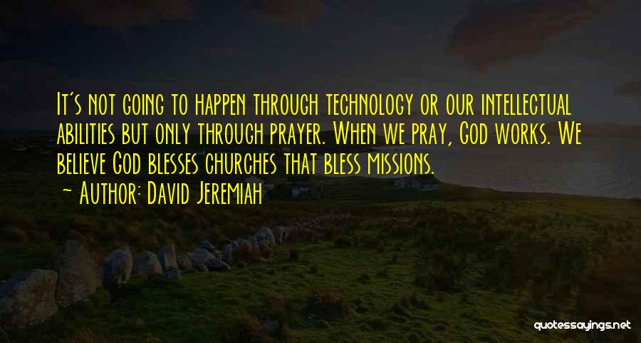 Missions And Prayer Quotes By David Jeremiah