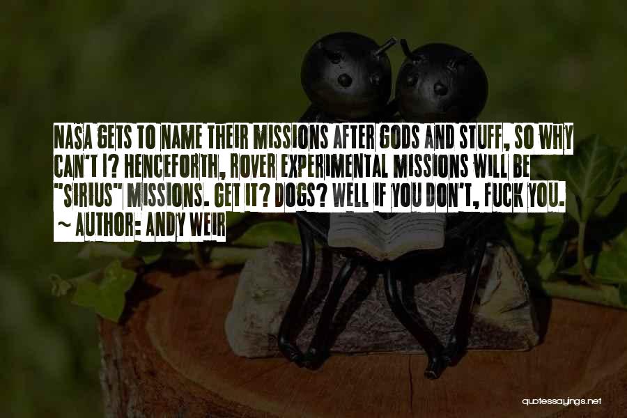 Missions Quotes By Andy Weir