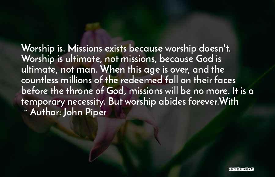 Missions Quotes By John Piper