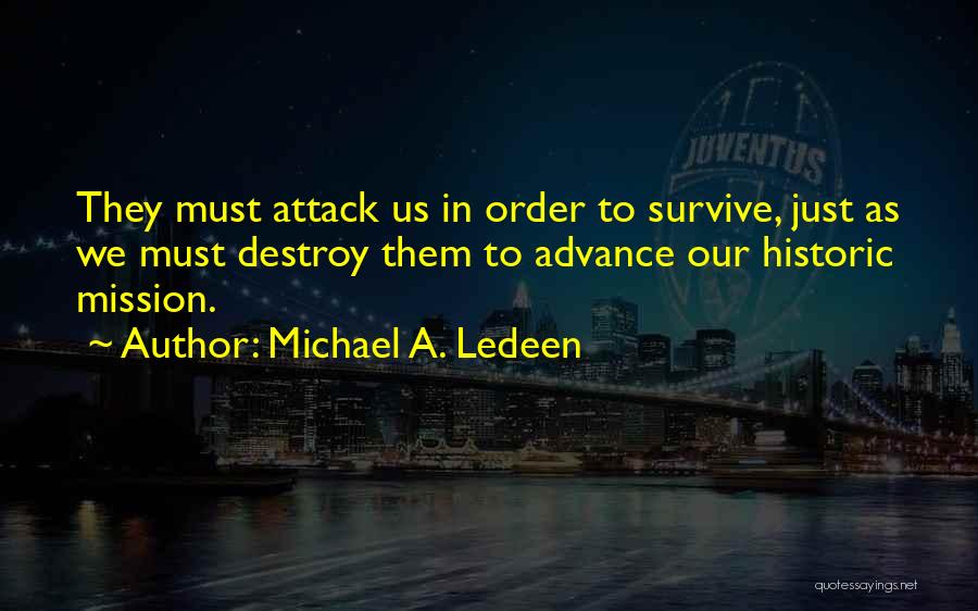 Missions Quotes By Michael A. Ledeen