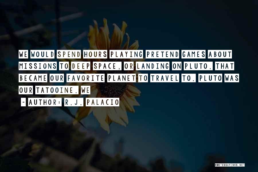 Missions Quotes By R.J. Palacio