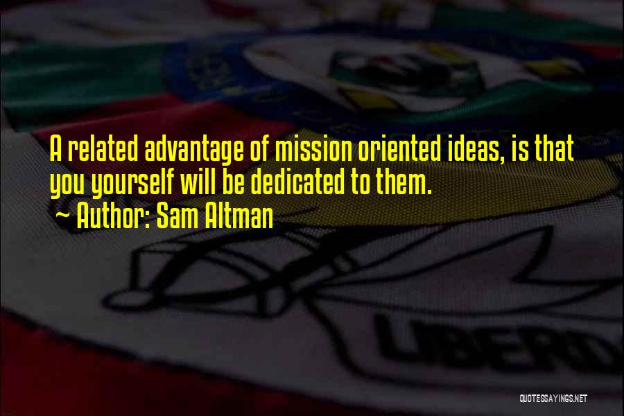 Missions Quotes By Sam Altman