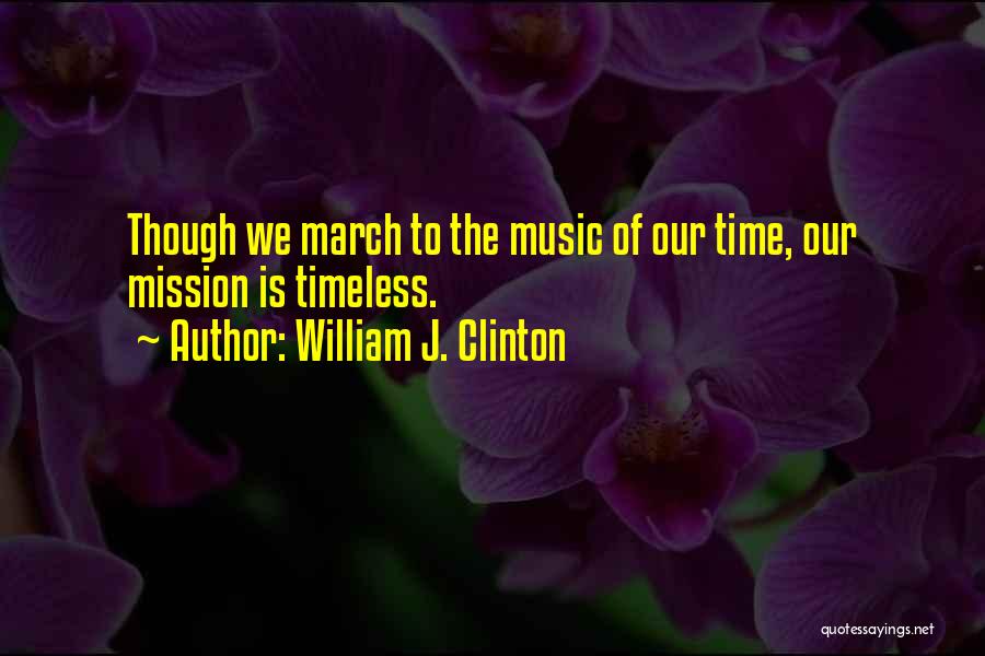 Missions Quotes By William J. Clinton