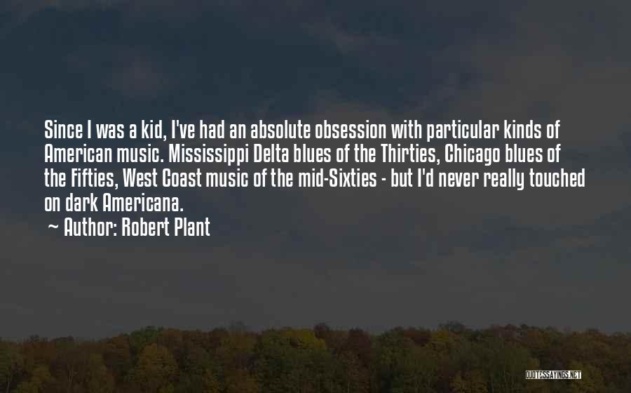 Mississippi Blues Quotes By Robert Plant