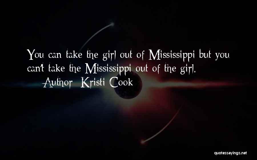 Mississippi Girl Quotes By Kristi Cook
