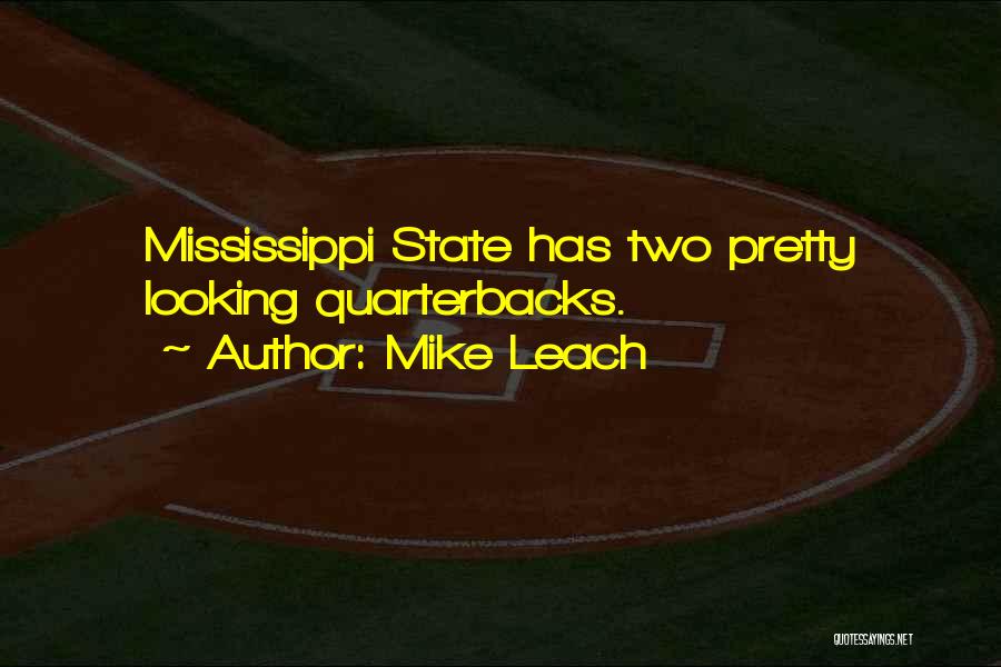 Mississippi State Quotes By Mike Leach