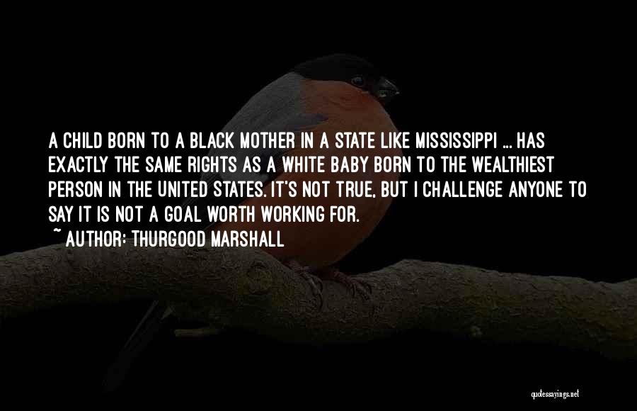 Mississippi State Quotes By Thurgood Marshall