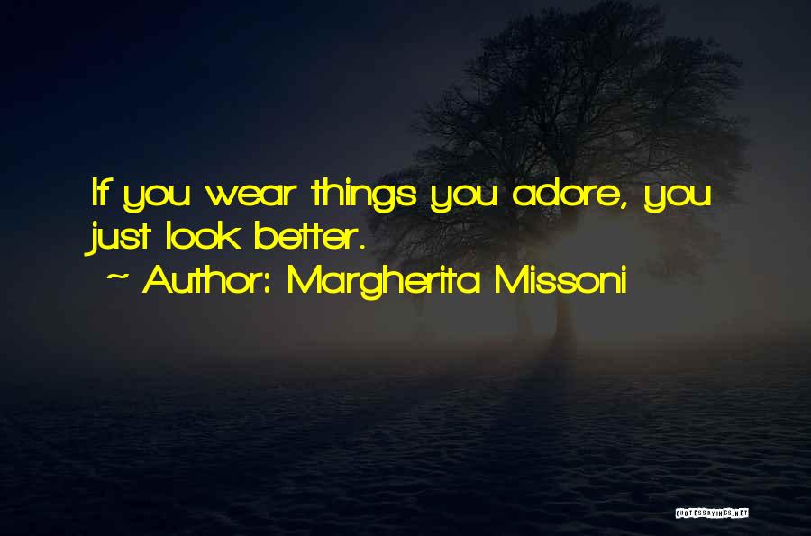 Missoni Quotes By Margherita Missoni