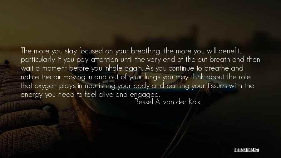 Missoum Ben Quotes By Bessel A. Van Der Kolk