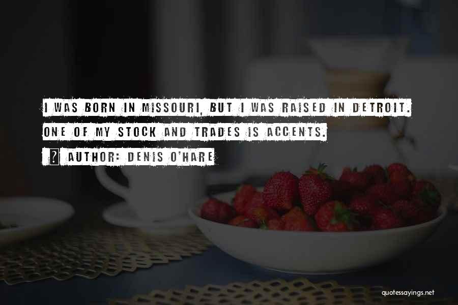 Missouri Quotes By Denis O'Hare