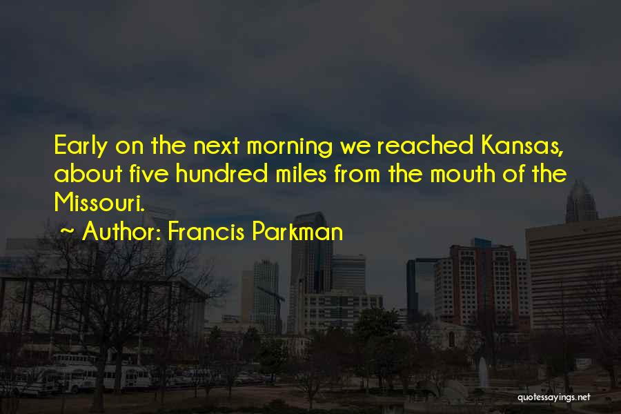 Missouri Quotes By Francis Parkman