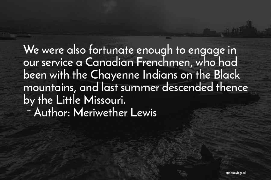 Missouri Quotes By Meriwether Lewis