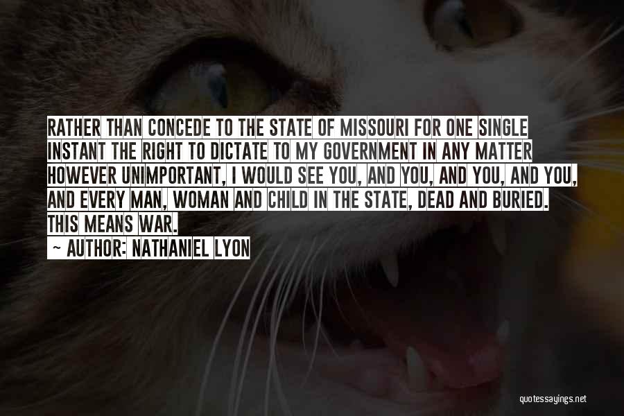 Missouri Quotes By Nathaniel Lyon