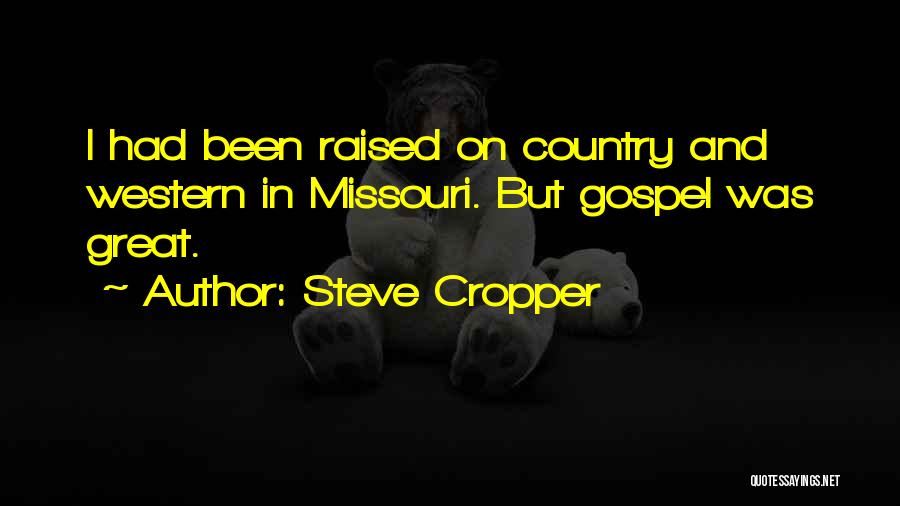 Missouri Quotes By Steve Cropper