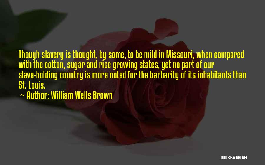 Missouri Quotes By William Wells Brown