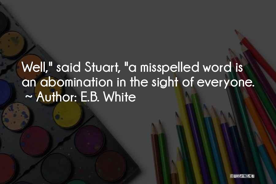 Misspelled Quotes By E.B. White