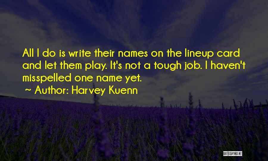 Misspelled Quotes By Harvey Kuenn