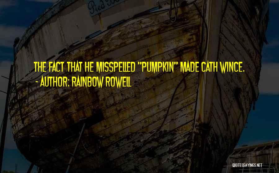 Misspelled Quotes By Rainbow Rowell