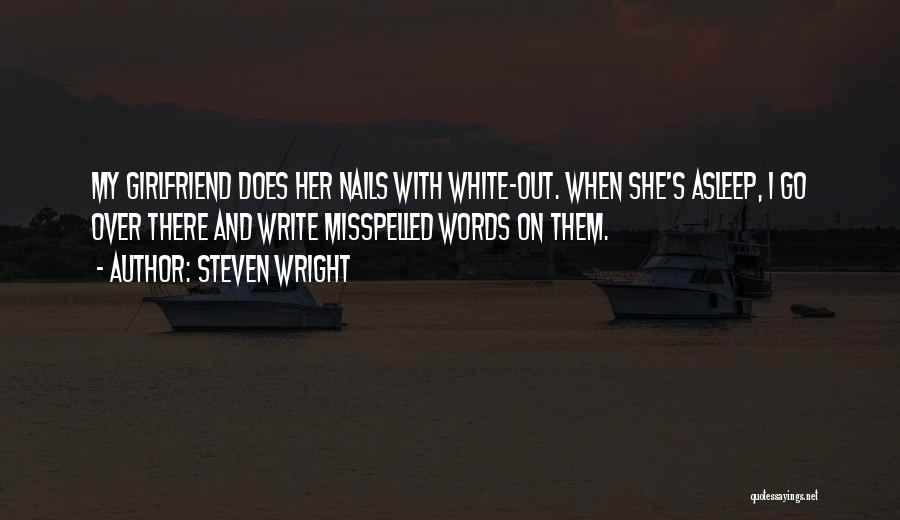 Misspelled Quotes By Steven Wright