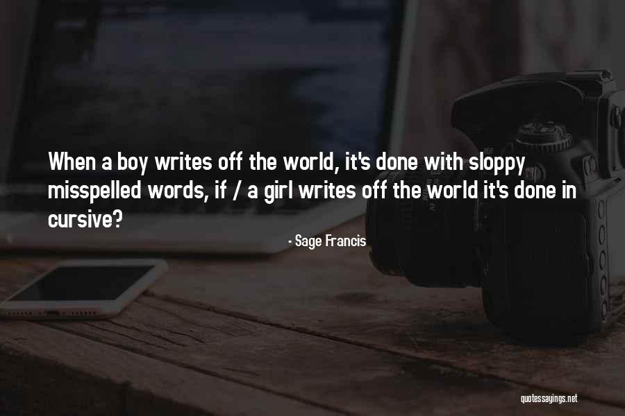 Misspelled Words Quotes By Sage Francis