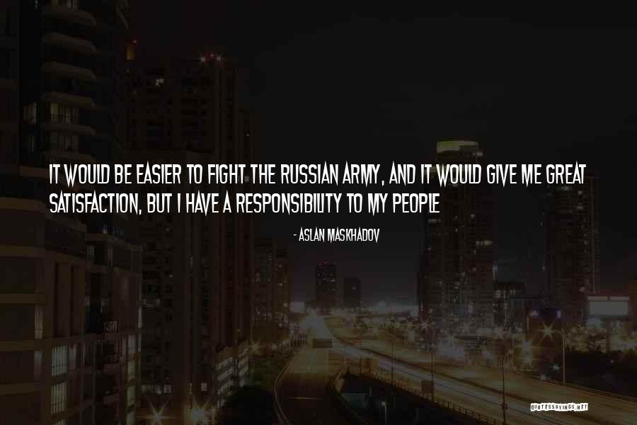 Misspending Quotes By Aslan Maskhadov Misspending Quotes By Aslan Maskhadov
