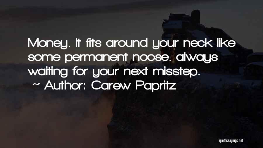 Misstep Quotes By Carew Papritz