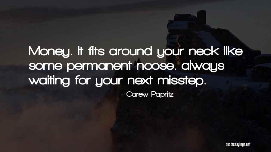 Misstep Quotes By Carew Papritz