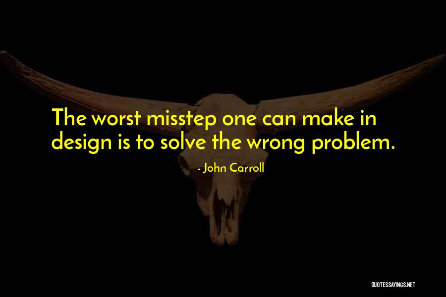 Misstep Quotes By John Carroll