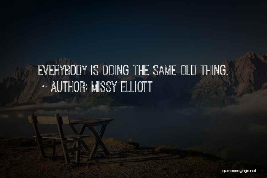 Missy Elliott Quotes 1650566