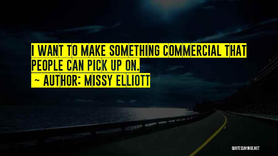 Missy Elliott Quotes 185981