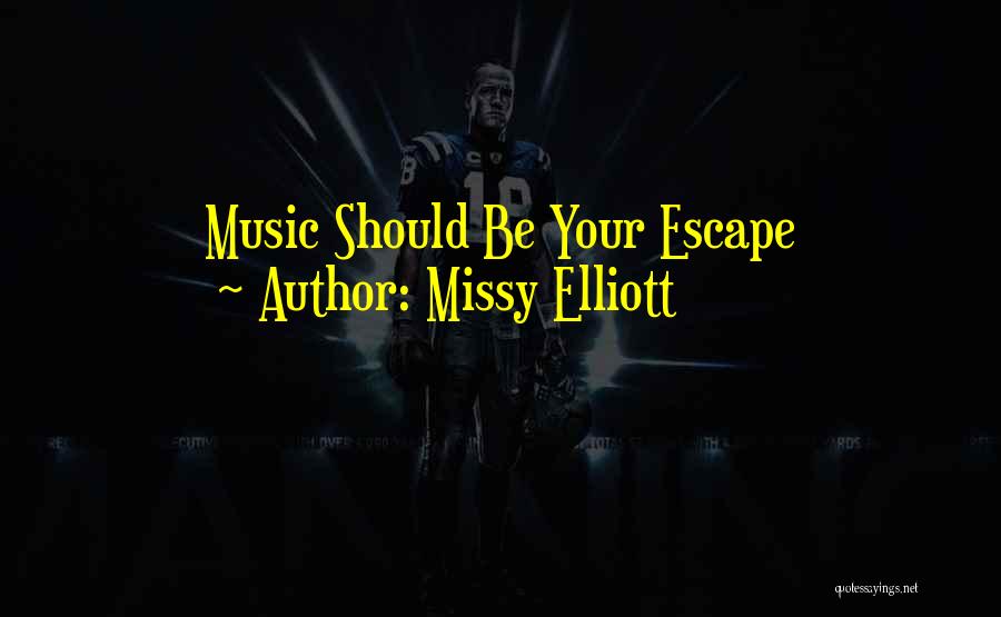 Missy Elliott Quotes 287401