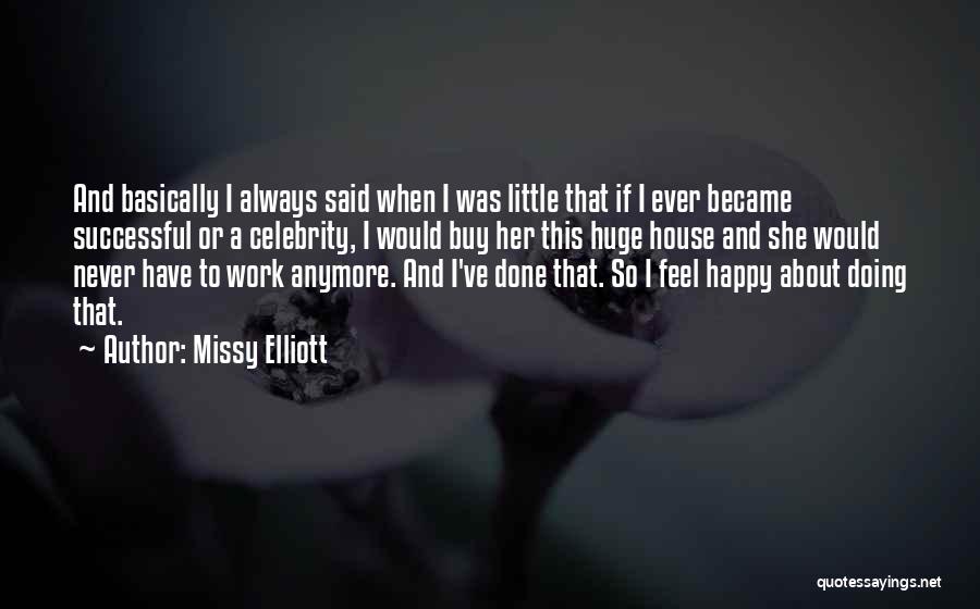 Missy Elliott Quotes 473614