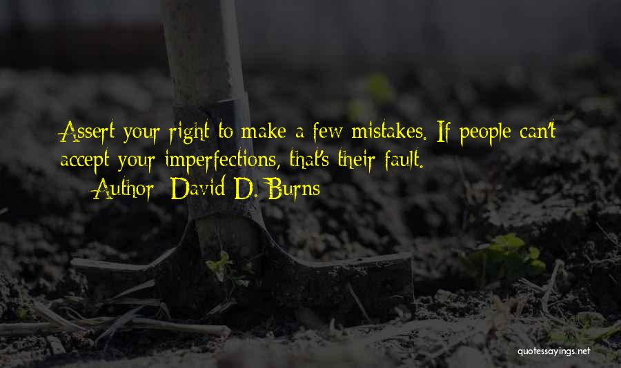 Mistake Acceptance Quotes By David D. Burns
