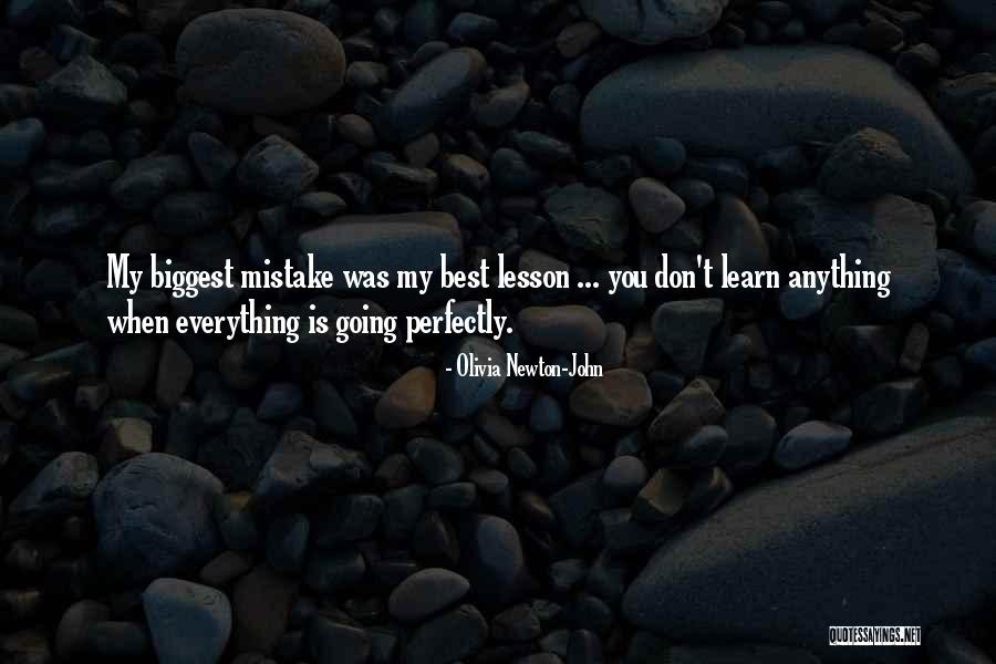 Mistake And Learn A Lesson Quotes By Olivia Newton-John Mistake And Learn A Lesson Quotes By Olivia Newton-John