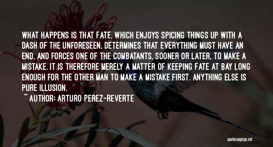 Mistake Happens Quotes By Arturo Perez-Reverte