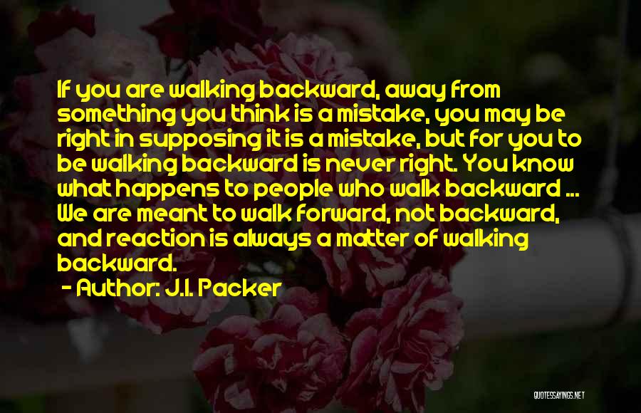 Mistake Happens Quotes By J.I. Packer