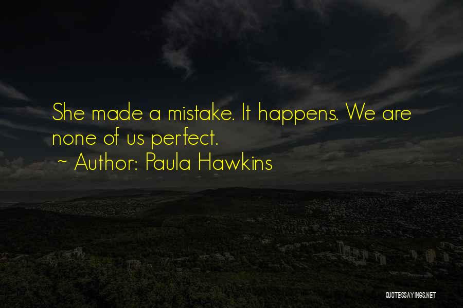 Mistake Happens Quotes By Paula Hawkins