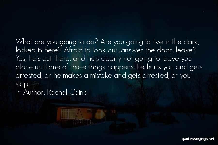 Mistake Happens Quotes By Rachel Caine