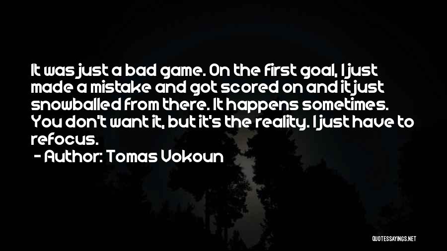 Mistake Happens Quotes By Tomas Vokoun