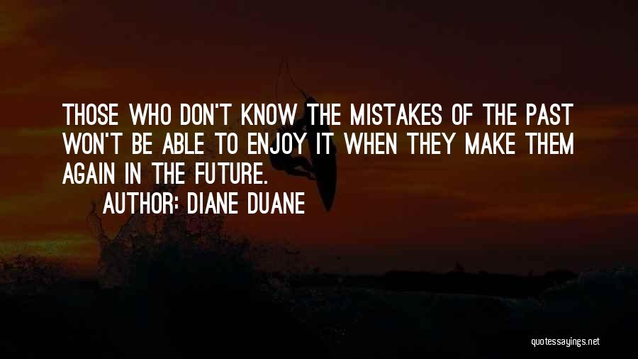 Mistake In The Past Quotes By Diane Duane
