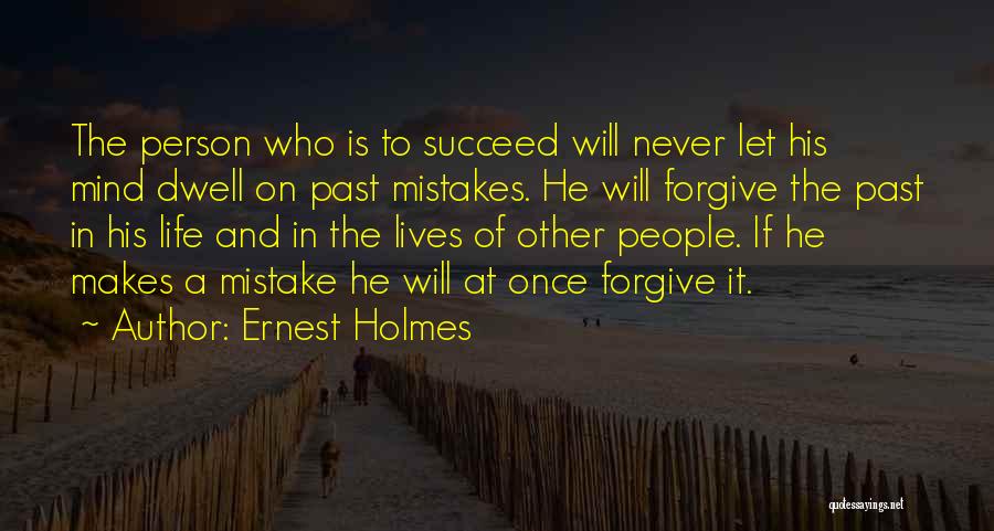 Mistake In The Past Quotes By Ernest Holmes