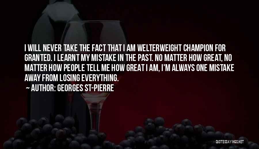 Mistake In The Past Quotes By Georges St-Pierre