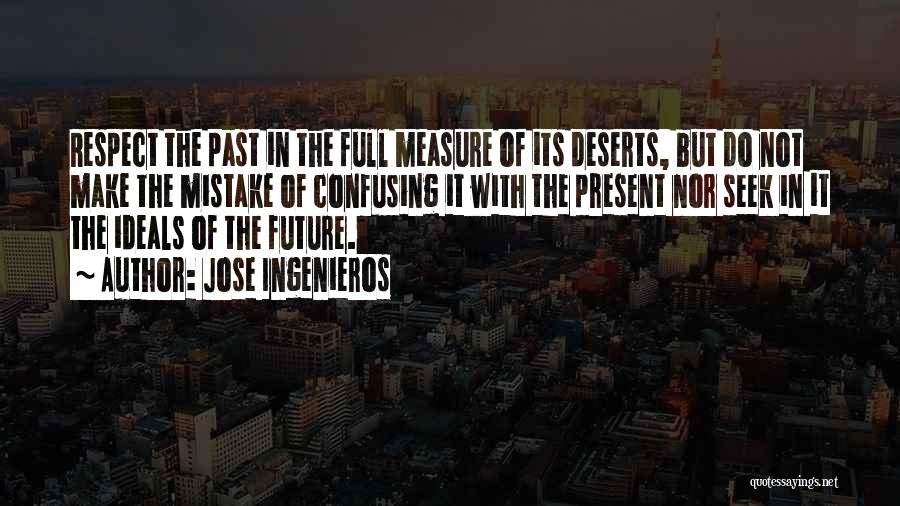 Mistake In The Past Quotes By Jose Ingenieros